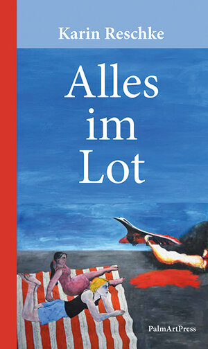 Buchcover Alles im Lot | Karin Reschke | EAN 9783962580971 | ISBN 3-96258-097-2 | ISBN 978-3-96258-097-1