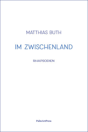 Buchcover Im Zwischenland | Matthias Buth | EAN 9783962581022 | ISBN 3-96258-102-2 | ISBN 978-3-96258-102-2