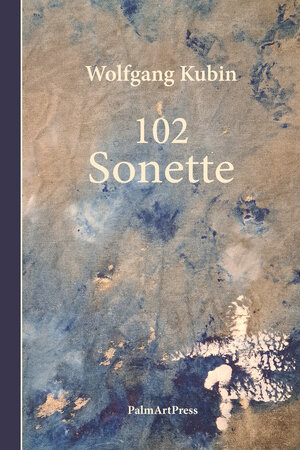 Buchcover 102 Sonette | Wolfgang Kubin | EAN 9783962581046 | ISBN 3-96258-104-9 | ISBN 978-3-96258-104-6