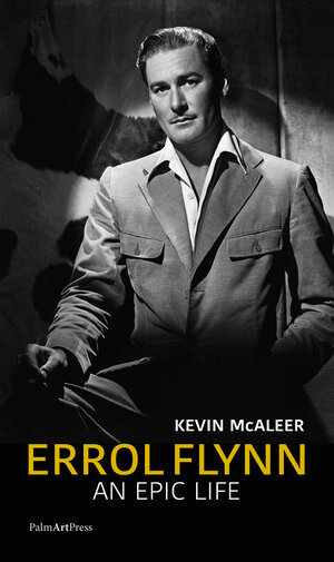 Buchcover Errol Flynn | Kevin McAleer | EAN 9783962581114 | ISBN 3-96258-111-1 | ISBN 978-3-96258-111-4