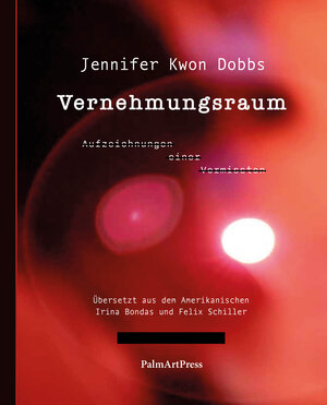 Buchcover Vernehmungsraum | Jennifer Kwon Dobbs | EAN 9783962581152 | ISBN 3-96258-115-4 | ISBN 978-3-96258-115-2