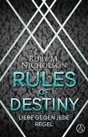 Buchcover Rules of Destiny | Ruby M. Nicholson | EAN 9783962610272 | ISBN 3-96261-027-8 | ISBN 978-3-96261-027-2