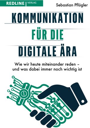 Buchcover Kommunikation für die digitale Ära | Sebastian Pflügler | EAN 9783962672188 | ISBN 3-96267-218-4 | ISBN 978-3-96267-218-8