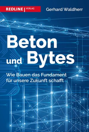 Buchcover Beton und Bytes | Gerhard Waldherr | EAN 9783962672768 | ISBN 3-96267-276-1 | ISBN 978-3-96267-276-8