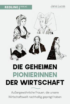 Buchcover Die geheimen Pionierinnen der Wirtschaft | Jana Lucas | EAN 9783962673376 | ISBN 3-96267-337-7 | ISBN 978-3-96267-337-6