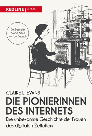 Buchcover Die Pionierinnen des Internets | Claire L. Evans | EAN 9783962675172 | ISBN 3-96267-517-5 | ISBN 978-3-96267-517-2