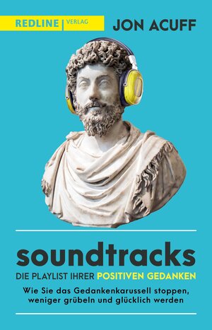 Buchcover Soundtracks – die Playlist Ihrer positiven Gedanken | Jon Acuff | EAN 9783962675387 | ISBN 3-96267-538-8 | ISBN 978-3-96267-538-7