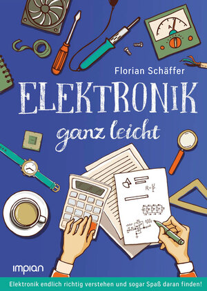 Buchcover Elektronik ganz leicht | Florian Schäffer | EAN 9783962690335 | ISBN 3-96269-033-6 | ISBN 978-3-96269-033-5