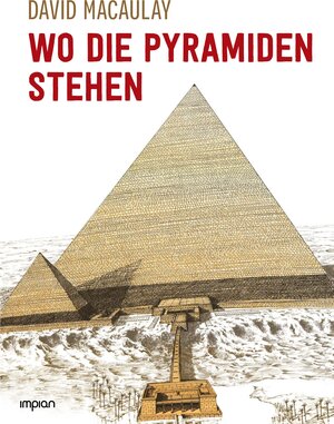 Buchcover Wo die Pyramiden stehen | David Macaulay | EAN 9783962691141 | ISBN 3-96269-114-6 | ISBN 978-3-96269-114-1