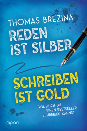 Buchcover Reden ist Silber, Schreiben ist Gold | Thomas Brezina | EAN 9783962691875 | ISBN 3-96269-187-1 | ISBN 978-3-96269-187-5