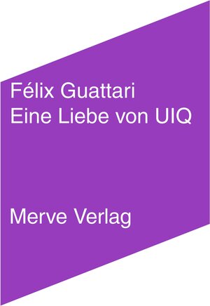 Buchcover Eine Liebe von UIQ | Félix Guattari | EAN 9783962730499 | ISBN 3-96273-049-4 | ISBN 978-3-96273-049-9