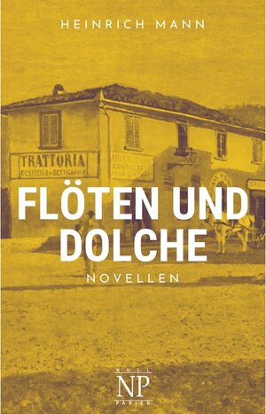 Buchcover Flöten und Dolche | Heinrich Mann | EAN 9783962818333 | ISBN 3-96281-833-2 | ISBN 978-3-96281-833-3