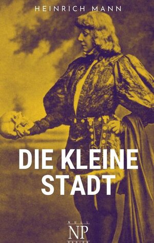 Buchcover Die kleine Stadt | Heinrich Mann | EAN 9783962818548 | ISBN 3-96281-854-5 | ISBN 978-3-96281-854-8