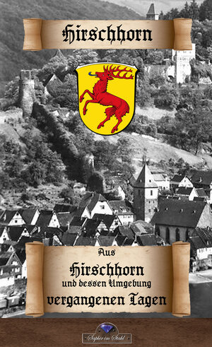 Buchcover Aus Hirschhorn und dessen Umgebung vergangenen Tagen  | EAN 9783962860417 | ISBN 3-96286-041-X | ISBN 978-3-96286-041-7