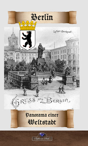 Buchcover Berlin - Panorama einer Weltstadt | Dr. Karl Gutzkow | EAN 9783962860776 | ISBN 3-96286-077-0 | ISBN 978-3-96286-077-6