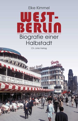 Buchcover West-Berlin | Elke Kimmel | EAN 9783962890148 | ISBN 3-96289-014-9 | ISBN 978-3-96289-014-8