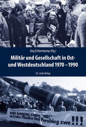 Buchcover Militär und Gesellschaft in Ost- und Westdeutschland 1970-1990  | EAN 9783962891190 | ISBN 3-96289-119-6 | ISBN 978-3-96289-119-0