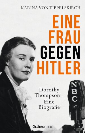 Buchcover Eine Frau gegen Hitler | Karina von Tippelskirch | EAN 9783962891473 | ISBN 3-96289-147-1 | ISBN 978-3-96289-147-3