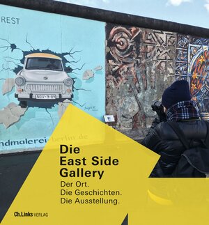 Buchcover Die East Side Gallery | Anna von Arnim-Rosenthal | EAN 9783962891756 | ISBN 3-96289-175-7 | ISBN 978-3-96289-175-6