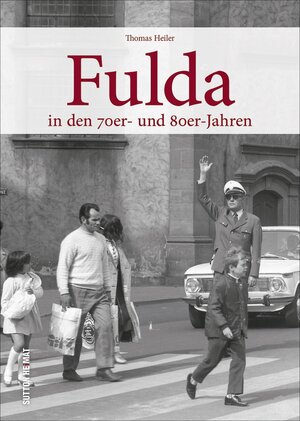 Buchcover Fulda | Thomas Heiler | EAN 9783963030680 | ISBN 3-96303-068-2 | ISBN 978-3-96303-068-0