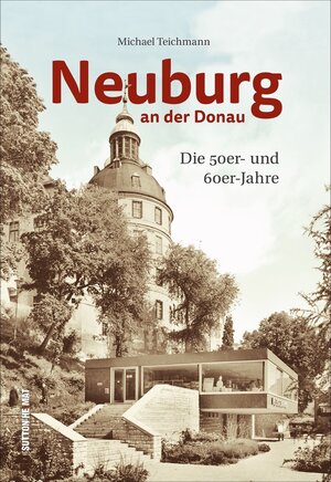 Buchcover Neuburg an der Donau | Historischer Verein Neuburg An Der Donau | EAN 9783963030697 | ISBN 3-96303-069-0 | ISBN 978-3-96303-069-7