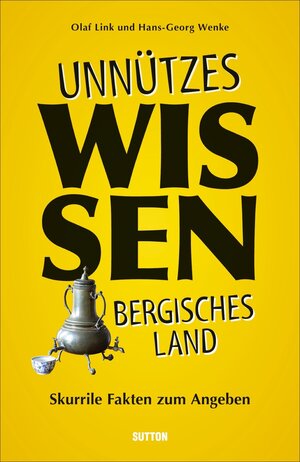 Buchcover Unnützes Wissen Bergisches Land | Olaf Link | EAN 9783963031861 | ISBN 3-96303-186-7 | ISBN 978-3-96303-186-1