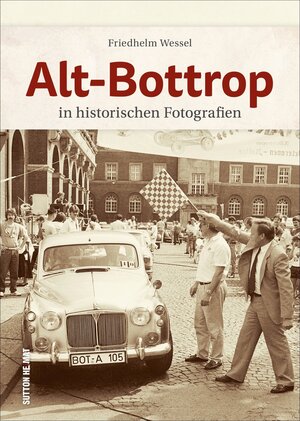 Buchcover Alt-Bottrop | Friedhelm Wessel | EAN 9783963032370 | ISBN 3-96303-237-5 | ISBN 978-3-96303-237-0