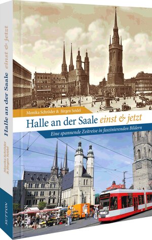 Buchcover Halle an der Saale früher und heute | Monika Schröder | EAN 9783963032806 | ISBN 3-96303-280-4 | ISBN 978-3-96303-280-6