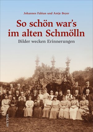 Buchcover So schön war's im alten Schmölln | Johannes Fabian | EAN 9783963033018 | ISBN 3-96303-301-0 | ISBN 978-3-96303-301-8