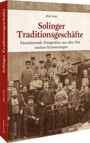 Buchcover Solinger Traditionsgeschäfte | Olaf Link | EAN 9783963034152 | ISBN 3-96303-415-7 | ISBN 978-3-96303-415-2