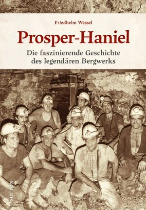 Buchcover Prosper-Haniel | Friedhelm Wessel | EAN 9783963034947 | ISBN 3-96303-494-7 | ISBN 978-3-96303-494-7