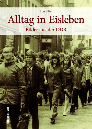 Buchcover Alltag in Eisleben | Lutz Hiller | EAN 9783963035524 | ISBN 3-96303-552-8 | ISBN 978-3-96303-552-4