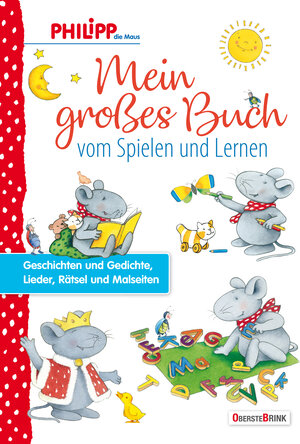 Buchcover Philipp die Maus - Mein großes Buch vom Spielen und Lernen | Norbert Landa | EAN 9783963040245 | ISBN 3-96304-024-6 | ISBN 978-3-96304-024-5