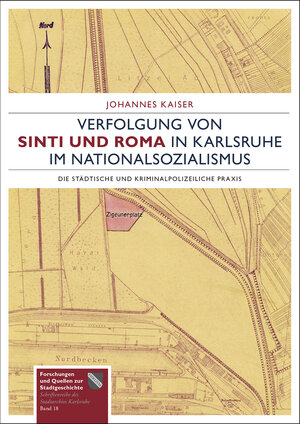 Buchcover Verfolgung von Sinti und Roma in Karlsruhe im Nationalsozialismus | Johannes Kaiser | EAN 9783963080760 | ISBN 3-96308-076-0 | ISBN 978-3-96308-076-0