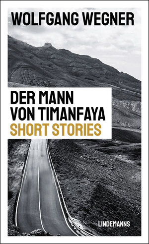Buchcover Der Mann von Timanfaya | Wolfgang Wegner | EAN 9783963082030 | ISBN 3-96308-203-8 | ISBN 978-3-96308-203-0