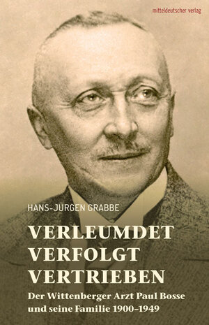 Buchcover Verleumdet, verfolgt, vertrieben | Hans Jürgen Grabbe | EAN 9783963111891 | ISBN 3-96311-189-5 | ISBN 978-3-96311-189-1