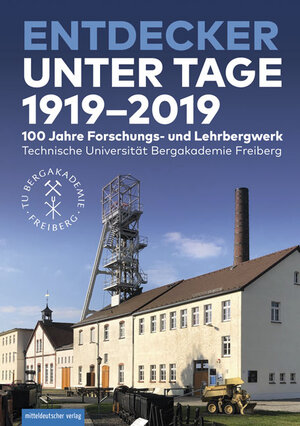 Buchcover Entdecker unter Tage 1919–2019 | EAN 9783963111907 | ISBN 3-96311-190-9 | ISBN 978-3-96311-190-7