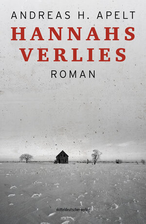 Buchcover Hannahs Verlies | Andreas H. Apelt | EAN 9783963114472 | ISBN 3-96311-447-9 | ISBN 978-3-96311-447-2