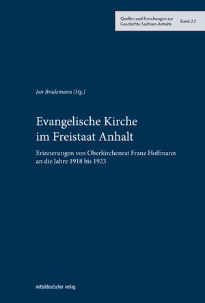 Buchcover Evangelische Kirche im Freistaat Anhalt  | EAN 9783963114526 | ISBN 3-96311-452-5 | ISBN 978-3-96311-452-6