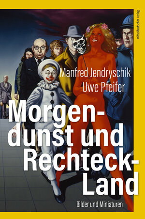 Buchcover Morgendunst und Rechteck-Land | Manfred Jendryschik | EAN 9783963117190 | ISBN 3-96311-719-2 | ISBN 978-3-96311-719-0