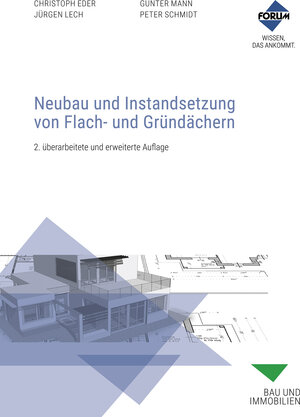 Buchcover Neubau und Instandsetzung von Flachdächern | Christoph Eder | EAN 9783963146282 | ISBN 3-96314-628-1 | ISBN 978-3-96314-628-2