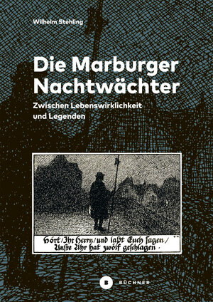 Buchcover Die Marburger Nachtwächter | Wilhelm Stehling | EAN 9783963172137 | ISBN 3-96317-213-4 | ISBN 978-3-96317-213-7