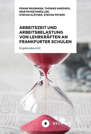 Buchcover Arbeitszeit und Arbeitsbelastung von Lehrkräften an Frankfurter Schulen 2020 | Frank Mußmann | EAN 9783963172663 | ISBN 3-96317-266-5 | ISBN 978-3-96317-266-3