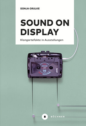 Buchcover Sound on Display | Sonja Grulke | EAN 9783963173295 | ISBN 3-96317-329-7 | ISBN 978-3-96317-329-5