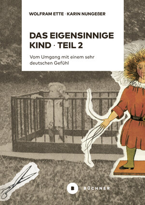 Buchcover Das eigensinnige Kind – Teil 2 | Wolfram Ette | EAN 9783963173318 | ISBN 3-96317-331-9 | ISBN 978-3-96317-331-8