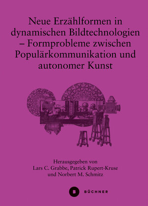 Buchcover Neue Erzählformen in dynamischen Bildtechnologien  | EAN 9783963173806 | ISBN 3-96317-380-7 | ISBN 978-3-96317-380-6