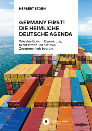 Buchcover Germany first! Die heimliche deutsche Agenda | Herbert Storn | EAN 9783963176937 | ISBN 3-96317-693-8 | ISBN 978-3-96317-693-7