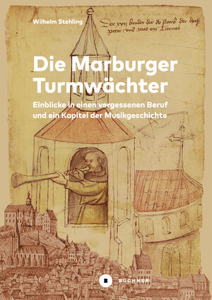 Buchcover Die Marburger Turmwächter | Wilhelm Stehling | EAN 9783963178603 | ISBN 3-96317-860-4 | ISBN 978-3-96317-860-3