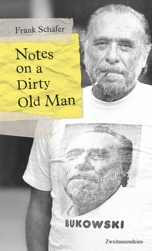 Buchcover Notes on a Dirty Old Man. | Frank Schäfer | EAN 9783963180675 | ISBN 3-96318-067-6 | ISBN 978-3-96318-067-5