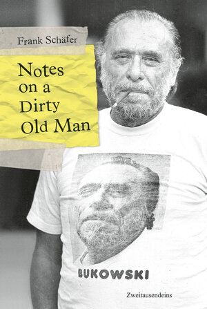 Buchcover Notes on a Dirty Old Man | Frank Schäfer | EAN 9783963180828 | ISBN 3-96318-082-X | ISBN 978-3-96318-082-8